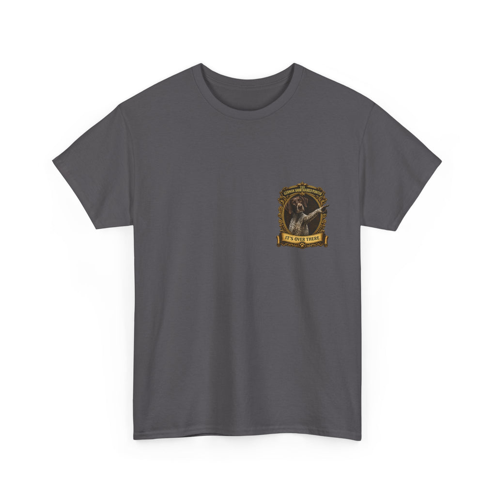 German Shorthaired Pointer 'It's Over There' T-Shirt