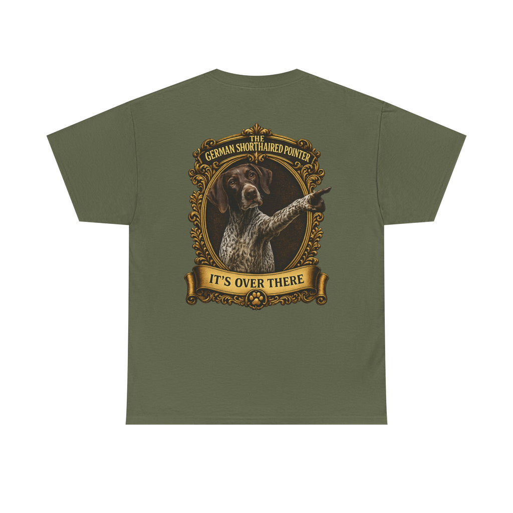 German Shorthaired Pointer 'It's Over There' T-Shirt