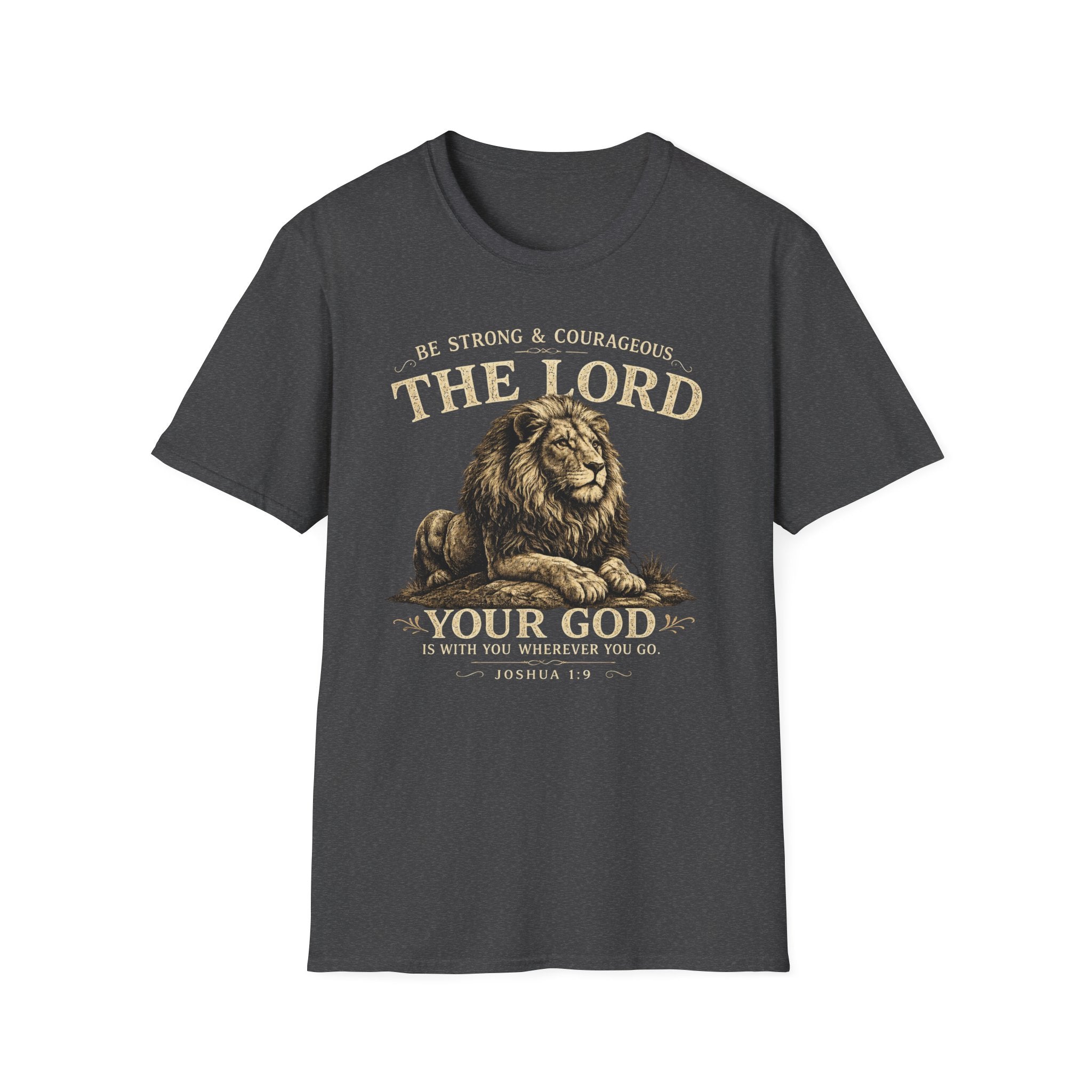 Be Strong & Courageous The Lord Lion T-Shirt — Christian Faith Tee (Joshua 1:9)
