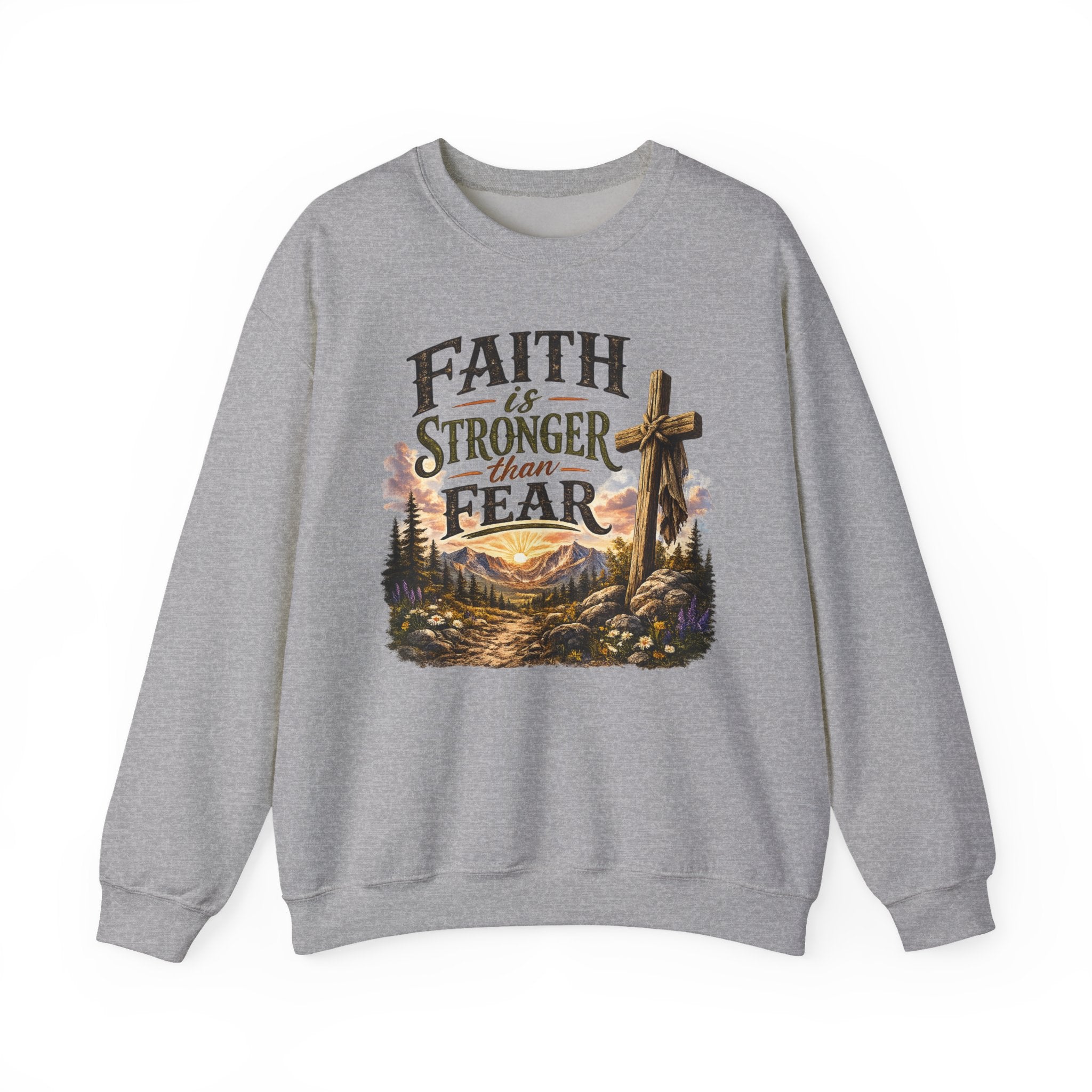Faith Is Stronger Than Fear Crewneck Sweatshirt — Christian Cross Mountain Design