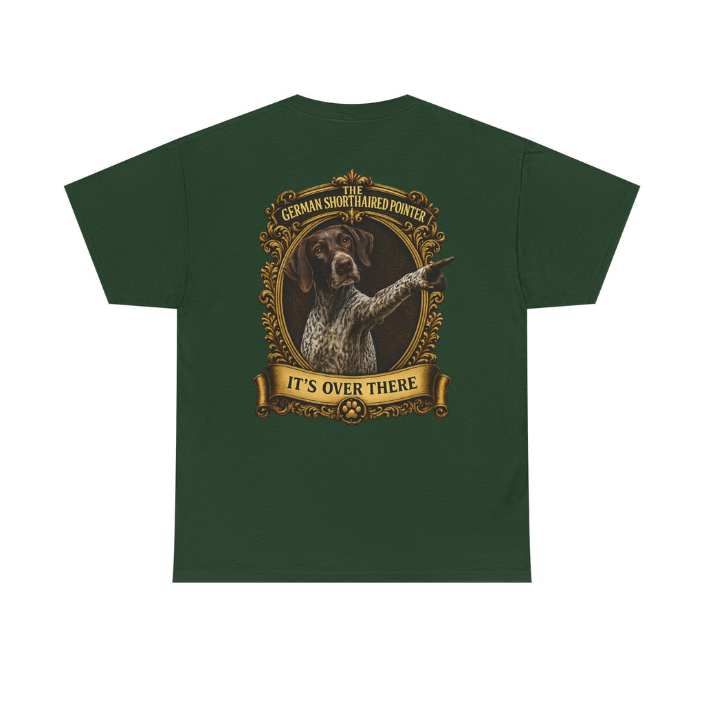 German Shorthaired Pointer 'It's Over There' T-Shirt