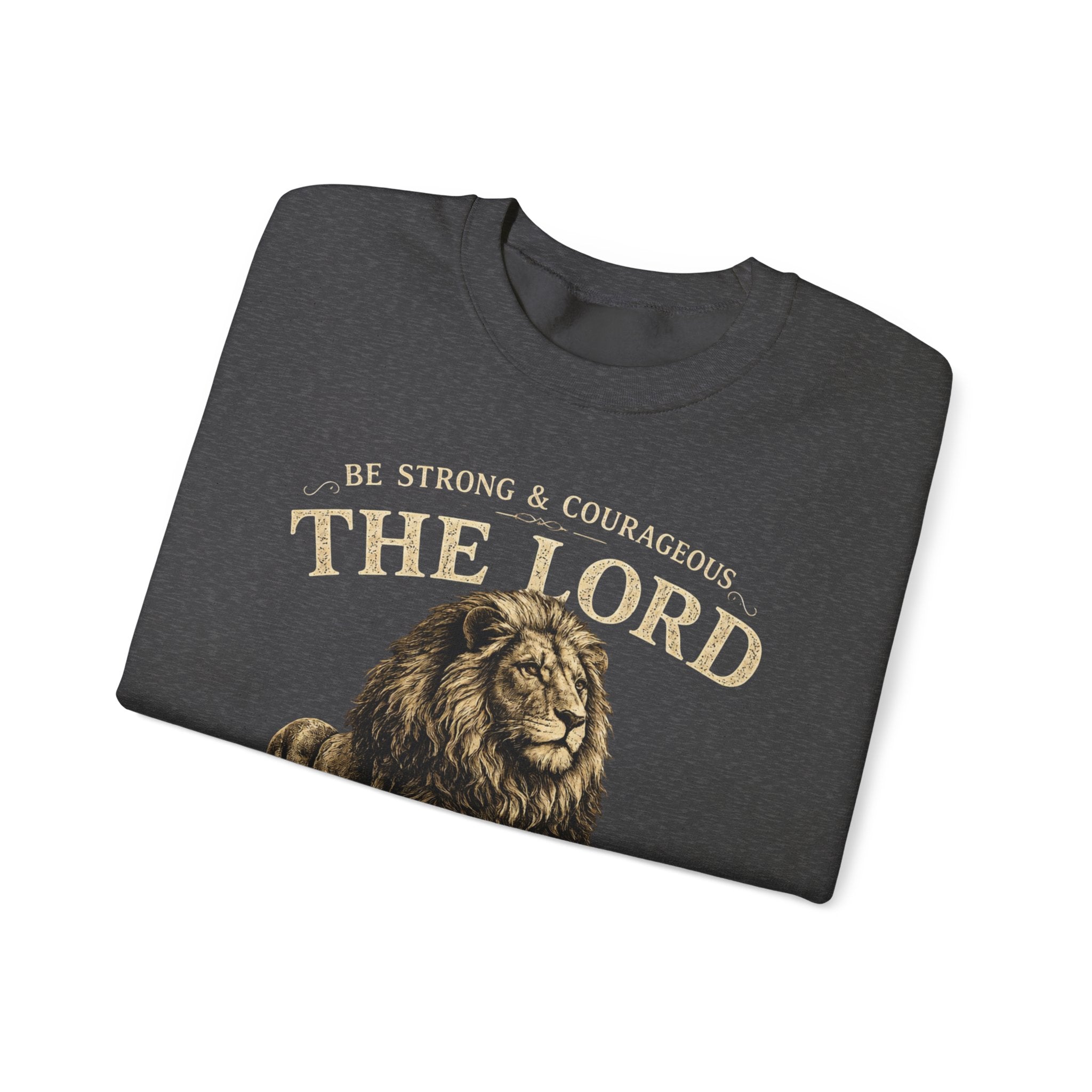 “Be Strong & Courageous, The Lord Your God” Lion Bible Verse Joshua 1:9 Christian crewneck sweatshirt Pullover
