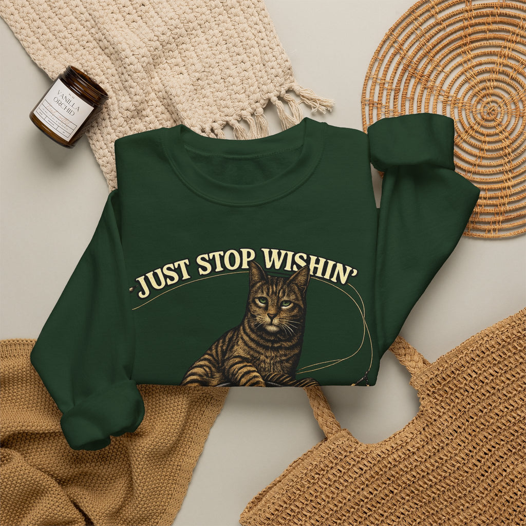 Fishing Cat Sweatshirt — "Just Stop Wishin' and Go Fishin'" Crewneck