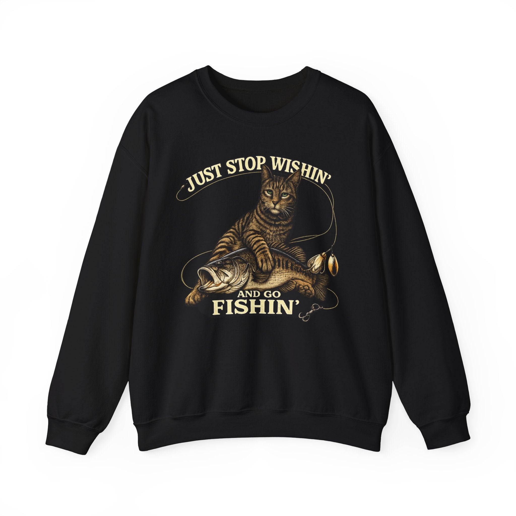 Fishing Cat Sweatshirt — "Just Stop Wishin' and Go Fishin'" Crewneck