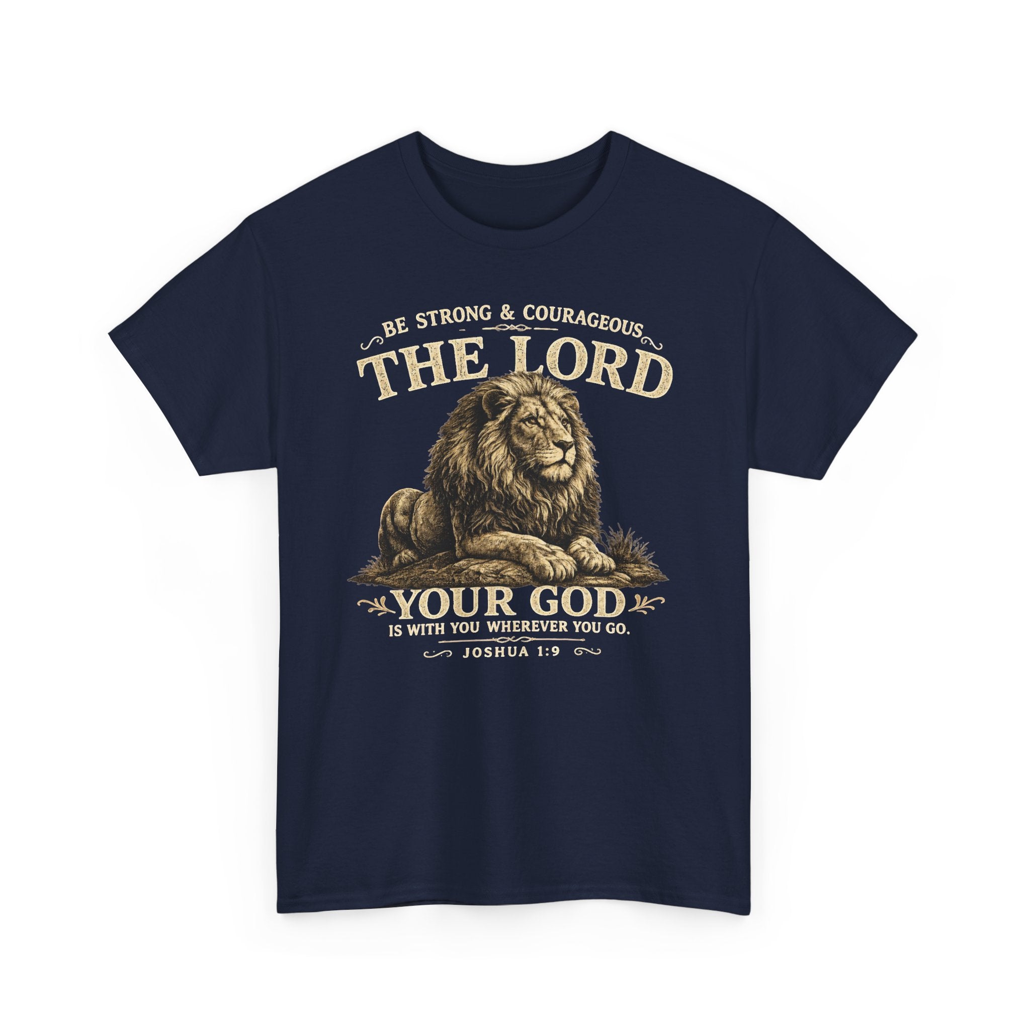 Christian Lion T-Shirt — "Be Strong & Courageous: The Lord Your God" Faith Tee