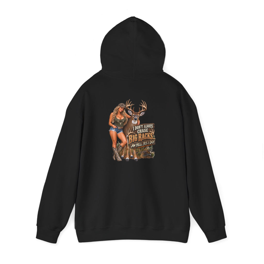 Hunting Graphic Hoodie – "I Don’t Chase Small Bucks, I Chase Big Racks" Back Print