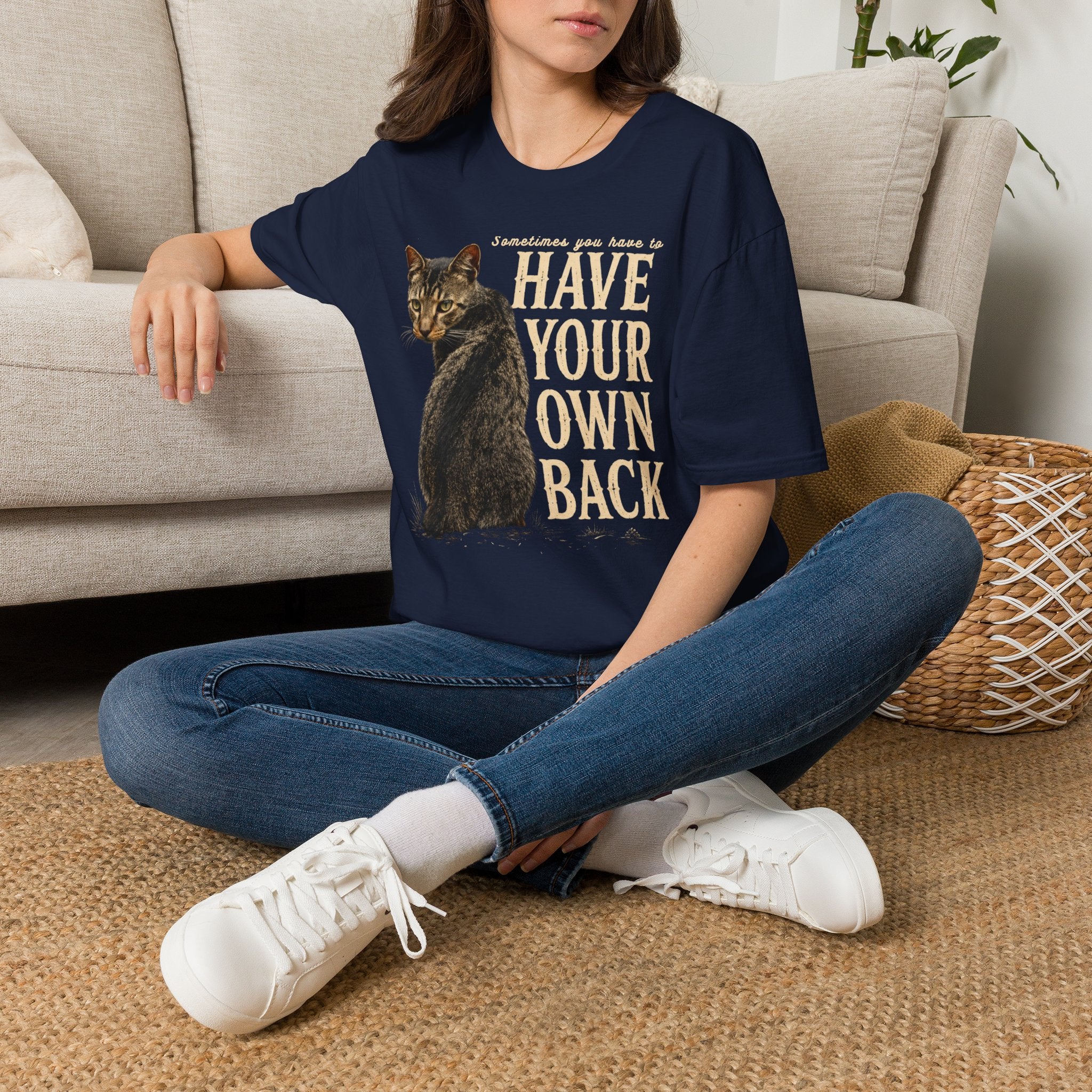 Have Your Own Back Cat T-Shirt — Funny inspirational Tabby Cat Saying Tee for Cat Lovers