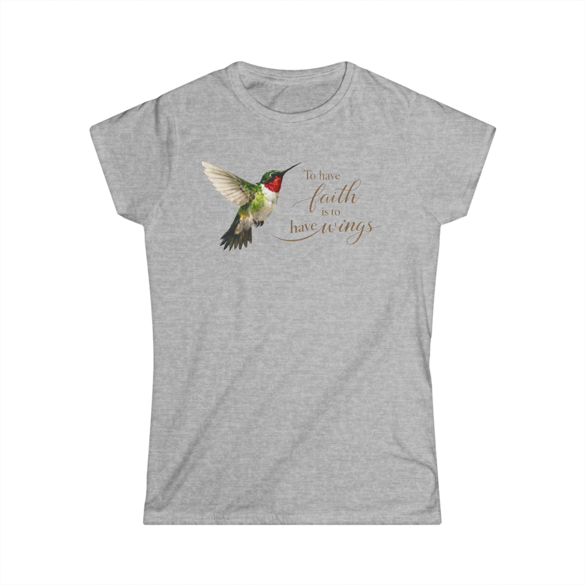 Hummingbird Faith Tee — "To have faith is to have wings" Women's Graphic Shirt