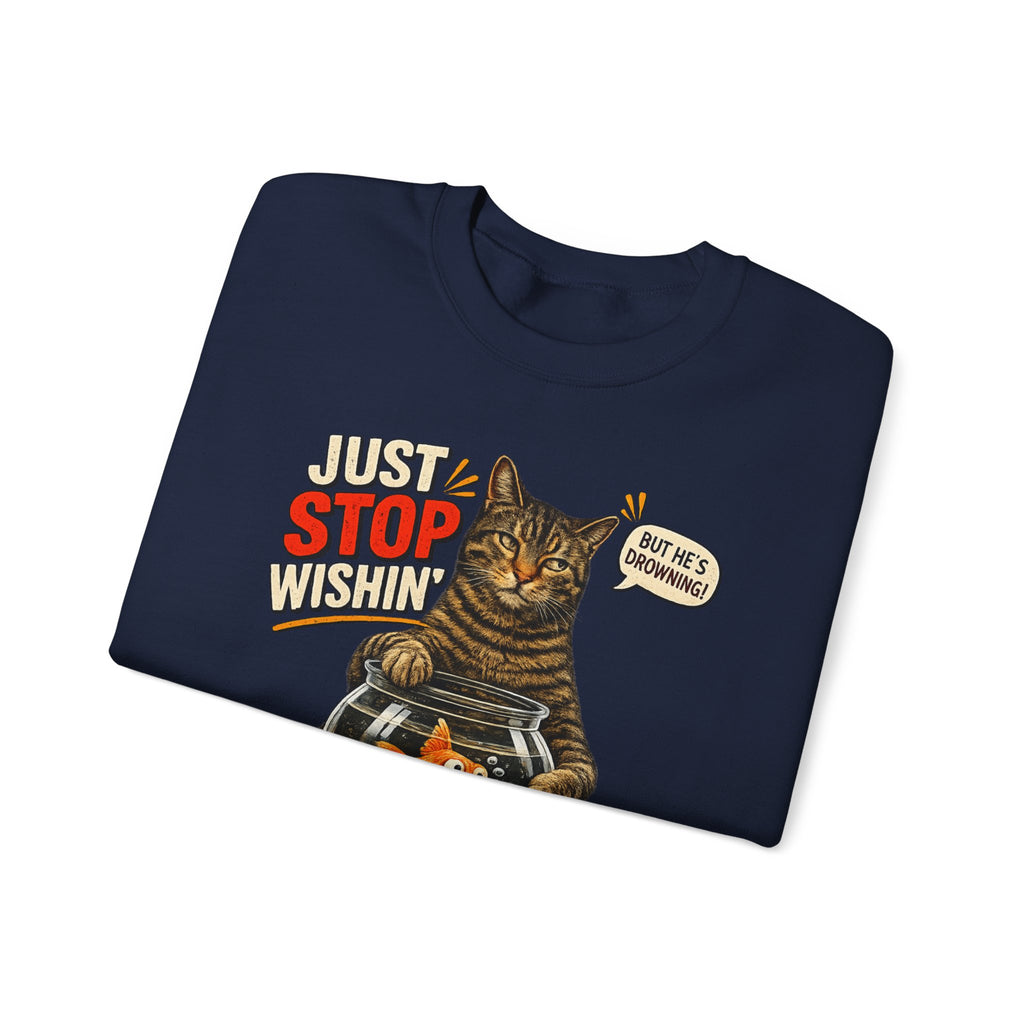 Fishing Cat Sweatshirt – "Just Stop Wishin' and Go Fishin'" Graphic Crewneck
