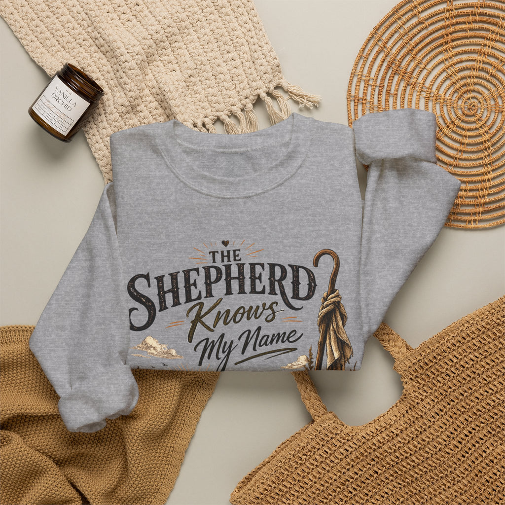 The Shepherd Knows My Name Sweatshirt — Christian Faith Crewneck