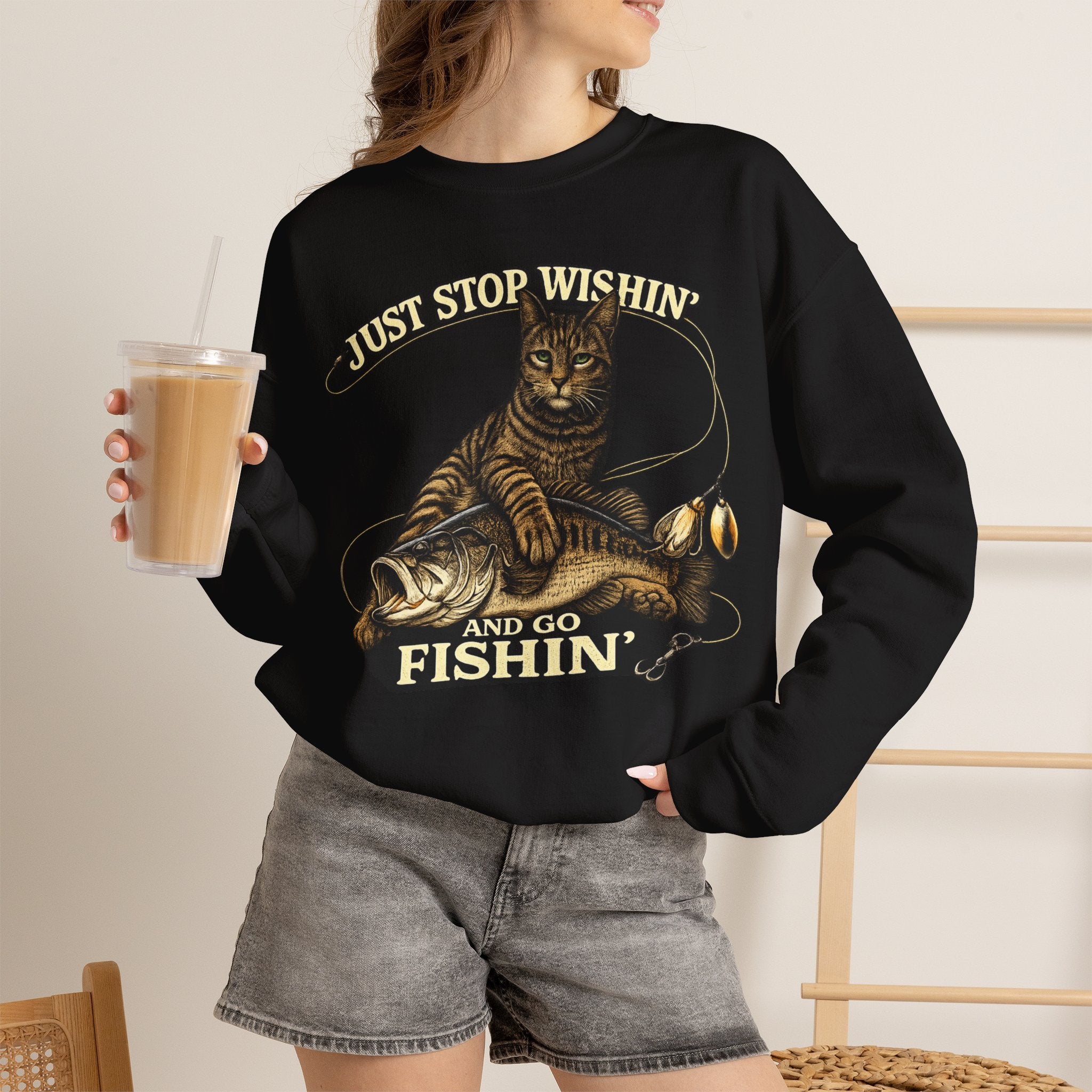 Fishing Cat Sweatshirt — "Just Stop Wishin' and Go Fishin'" Crewneck