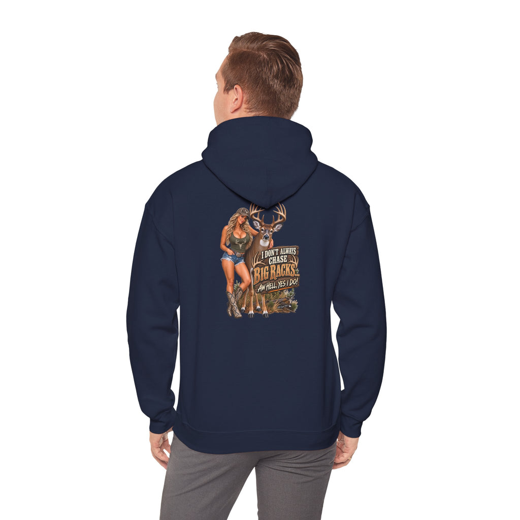 Hunting Graphic Hoodie – "I Don’t Chase Small Bucks, I Chase Big Racks" Back Print