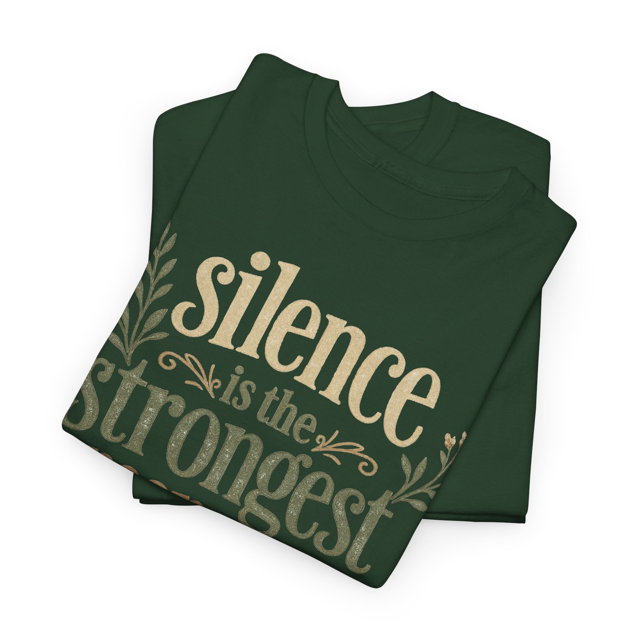 Silence Is the Strongest Response Tee
