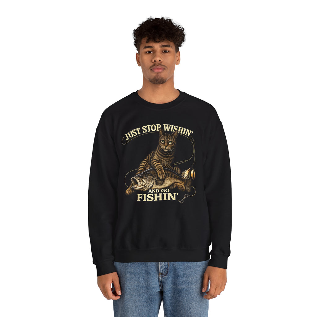 Fishing Cat Sweatshirt — "Just Stop Wishin' and Go Fishin'" Crewneck