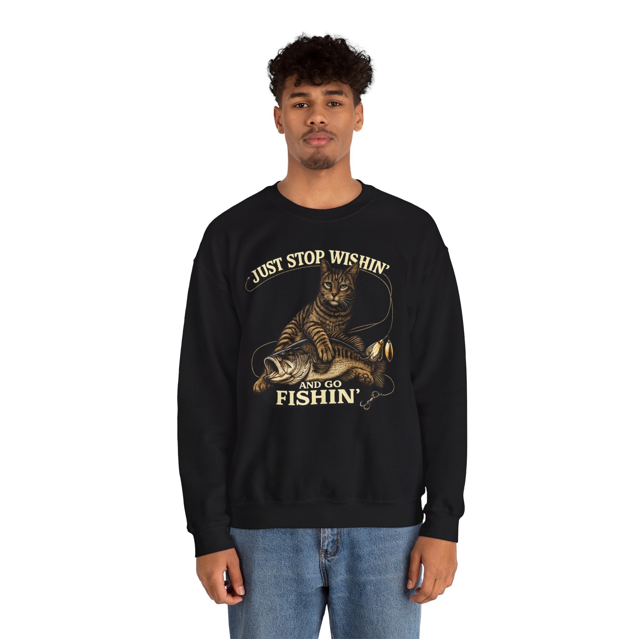 Fishing Cat Sweatshirt — "Just Stop Wishin' and Go Fishin'" Crewneck