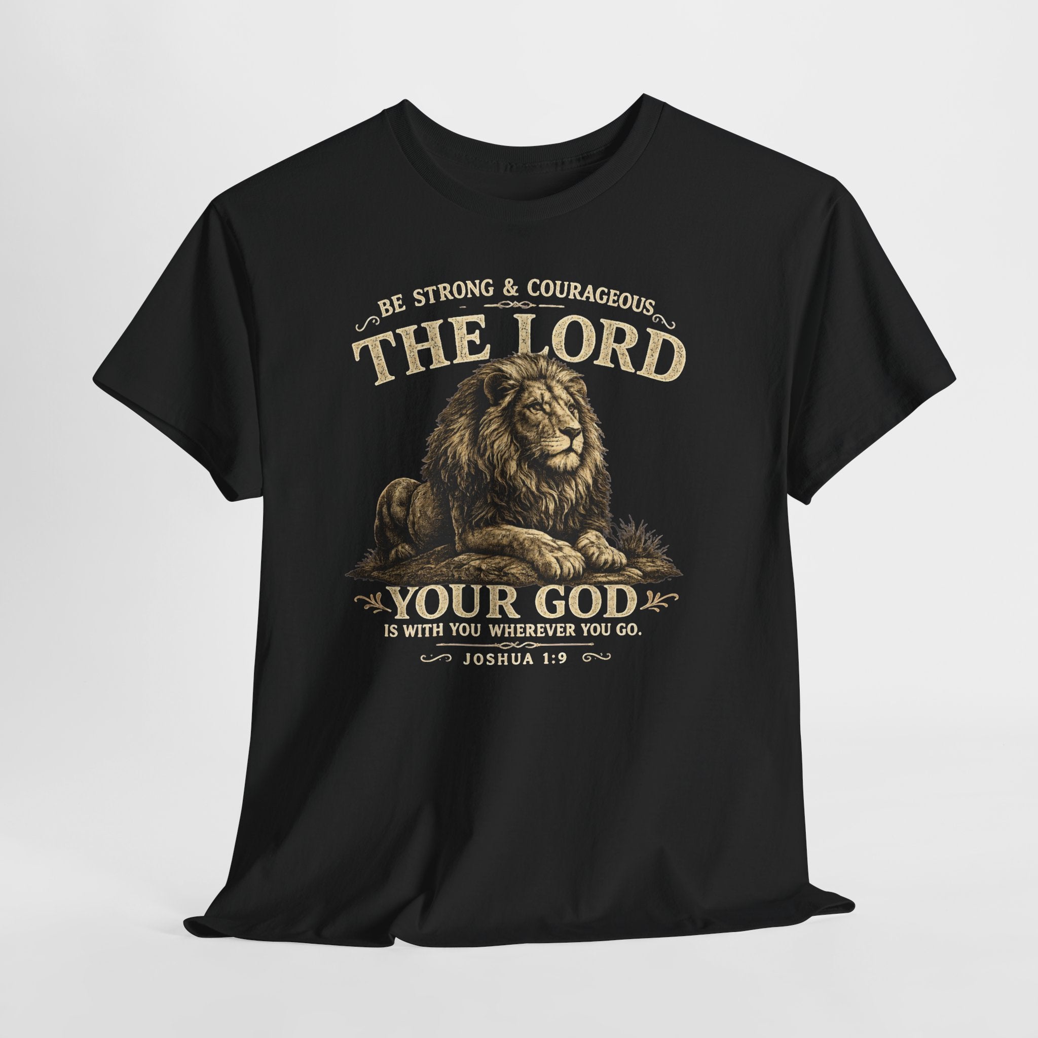 Christian Lion T-Shirt — "Be Strong & Courageous: The Lord Your God" Faith Tee