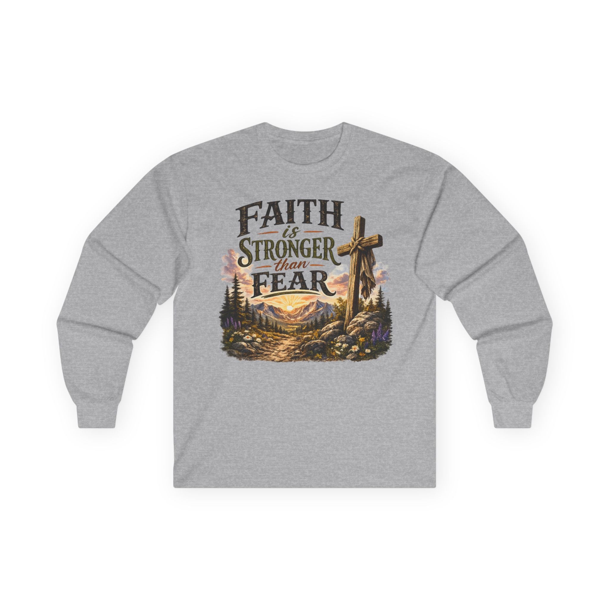 Faith Is Stronger Than Fear Long Sleeve Tee