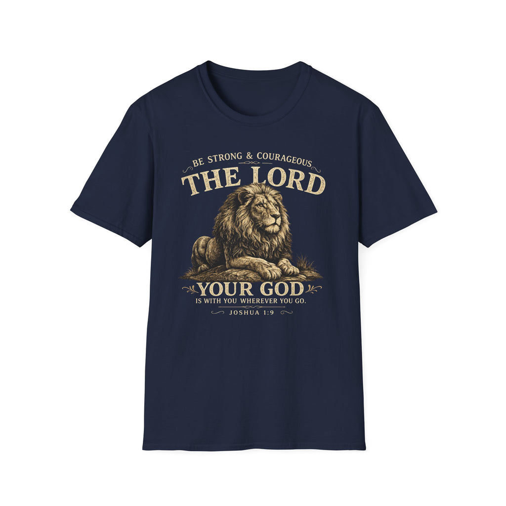 Be Strong & Courageous The Lord Lion T-Shirt — Christian Faith Tee (Joshua 1:9)