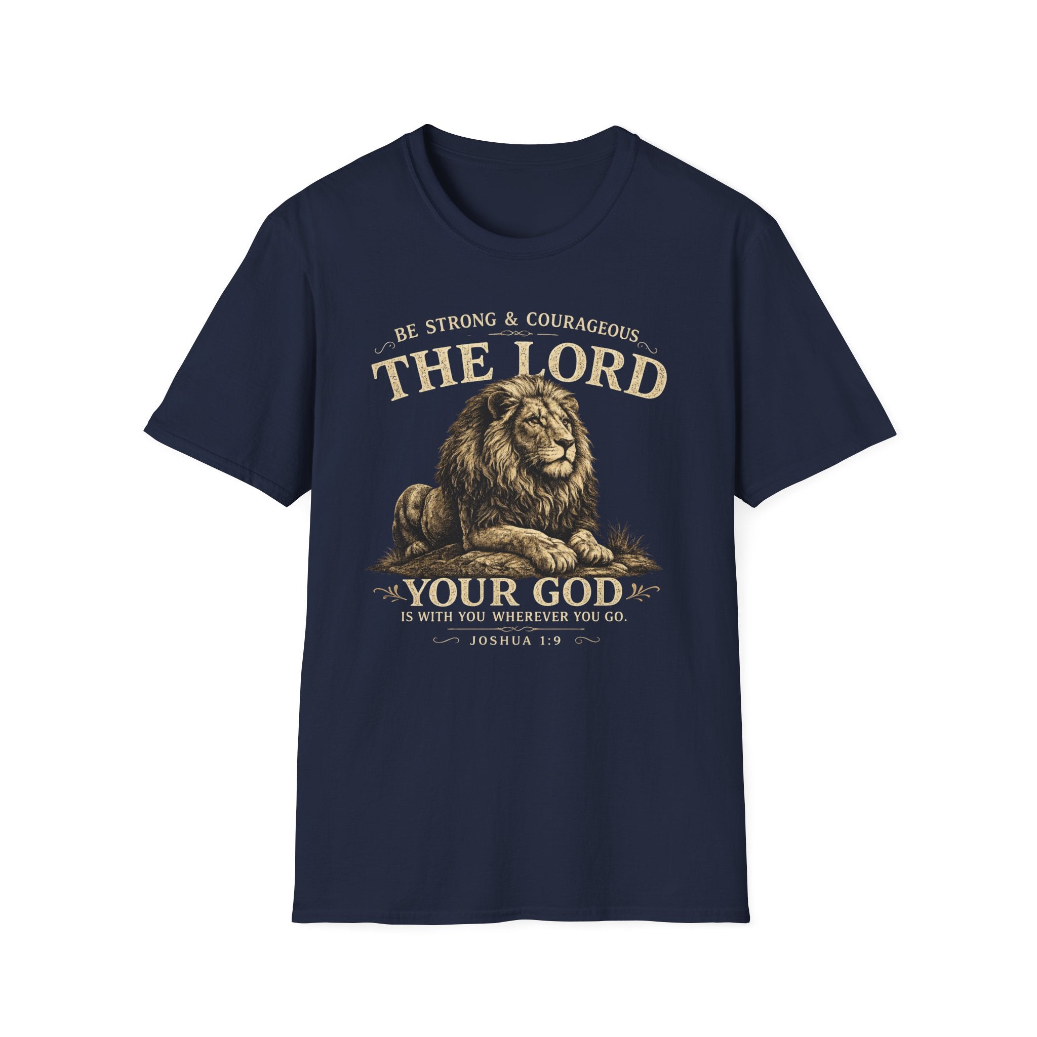 Be Strong & Courageous The Lord Lion T-Shirt — Christian Faith Tee (Joshua 1:9)
