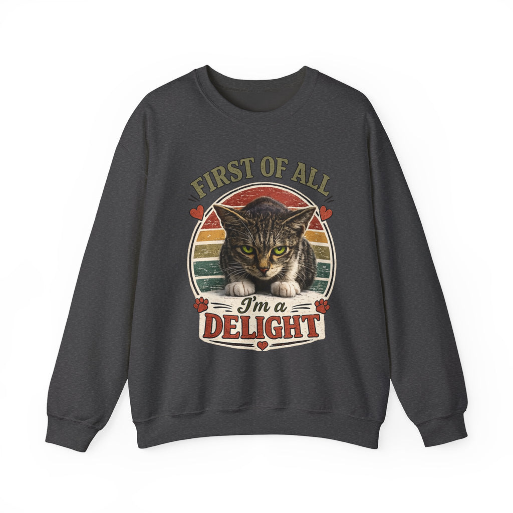 Cat Crewneck Sweatshirt — "First of All I'm a Delight" Retro Cat Pullover