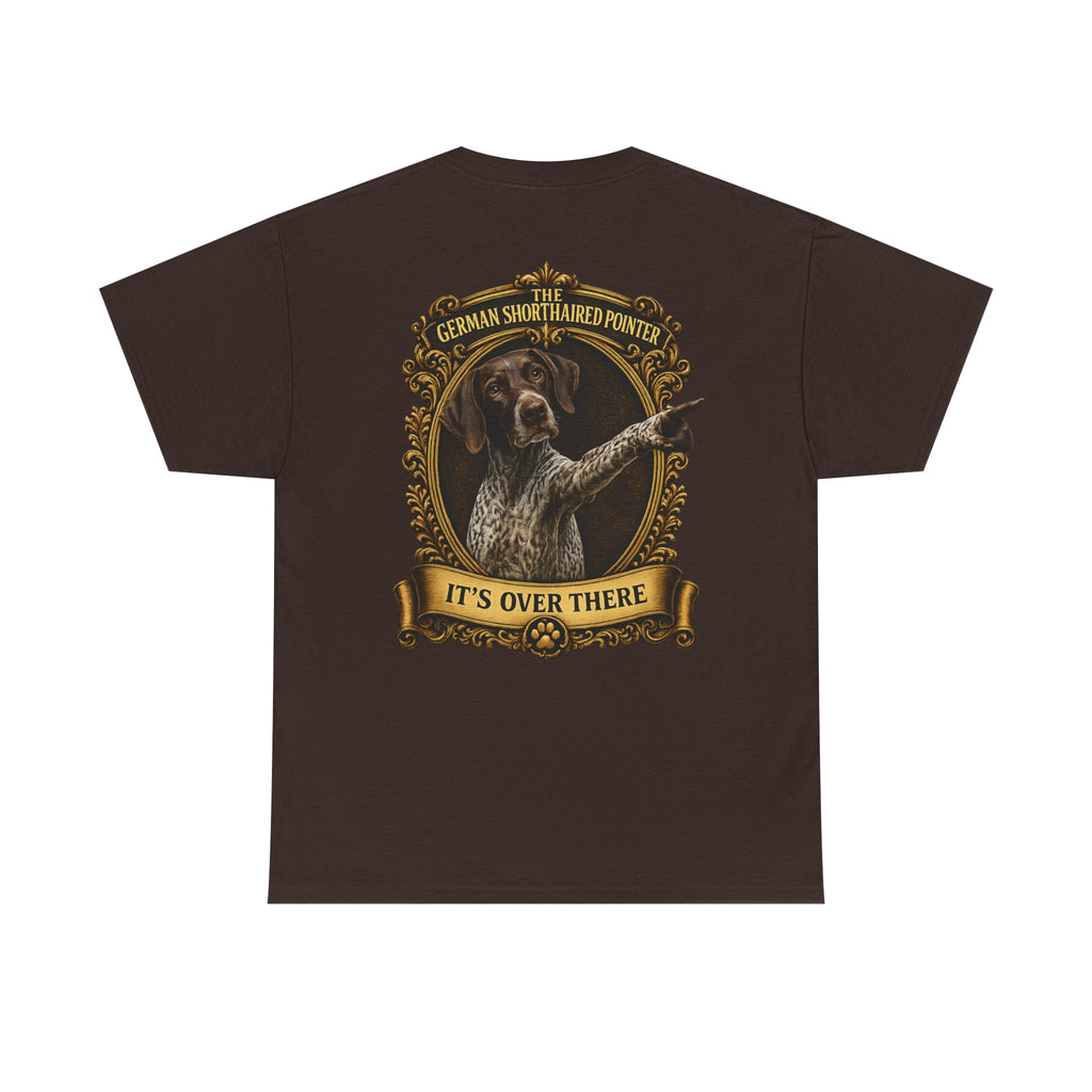 German Shorthaired Pointer 'It's Over There' T-Shirt