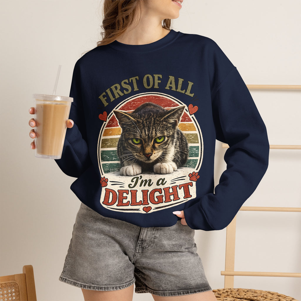 Cat Crewneck Sweatshirt — "First of All I'm a Delight" Retro Cat Pullover