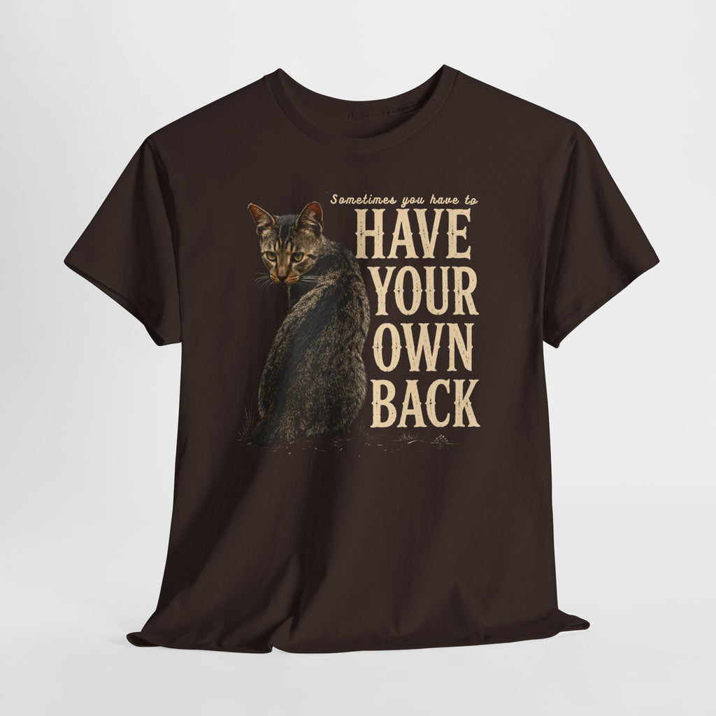 Tabby Cat Graphic Tee - Inspirational "Have Your Own Back" Vintage Cat T-Shirt