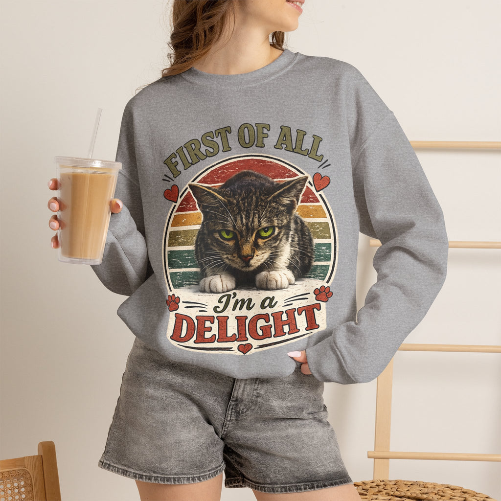 Cat Crewneck Sweatshirt — "First of All I'm a Delight" Retro Cat Pullover