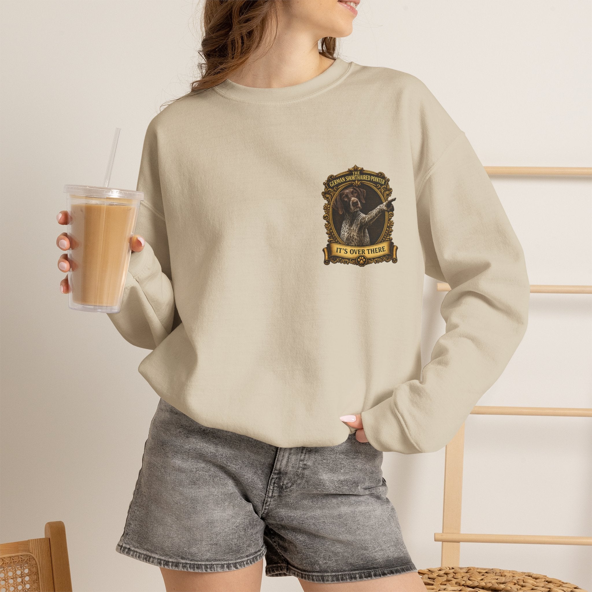 German Shorthaired Pointer -Crewneck Sweatshirt —  "It's Over There" Graphic