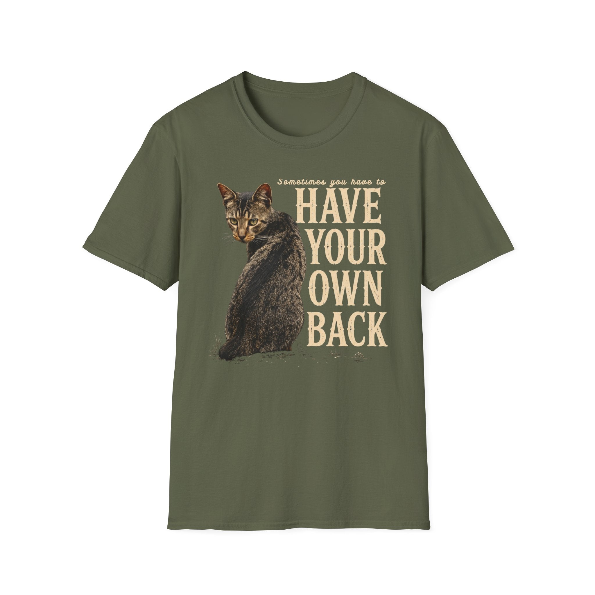 Have Your Own Back Cat T-Shirt — Funny inspirational Tabby Cat Saying Tee for Cat Lovers