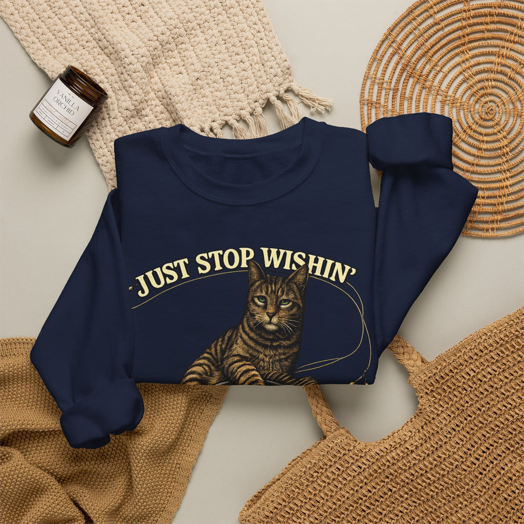 Fishing Cat Sweatshirt — "Just Stop Wishin' and Go Fishin'" Crewneck