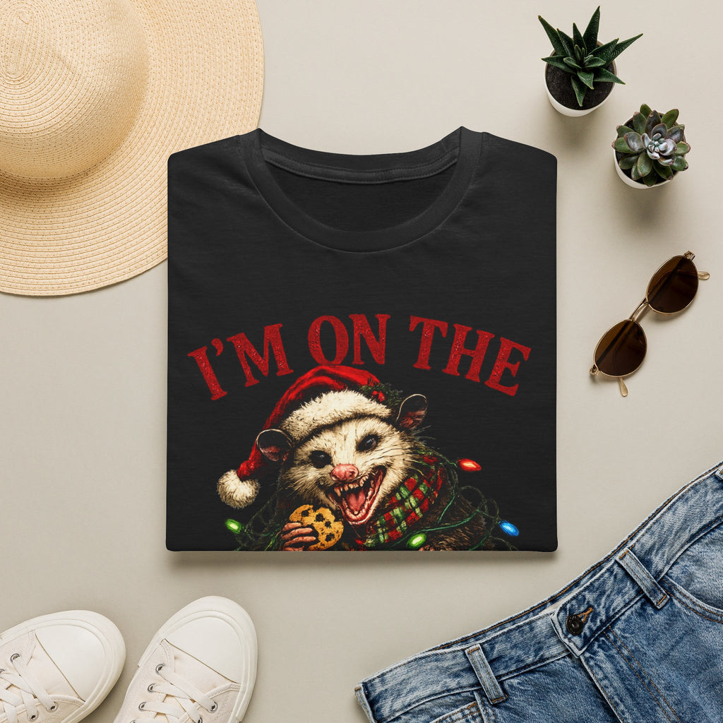I'm On The Naughty List Possum T-Shirt — Funny Holiday Christmas Tee