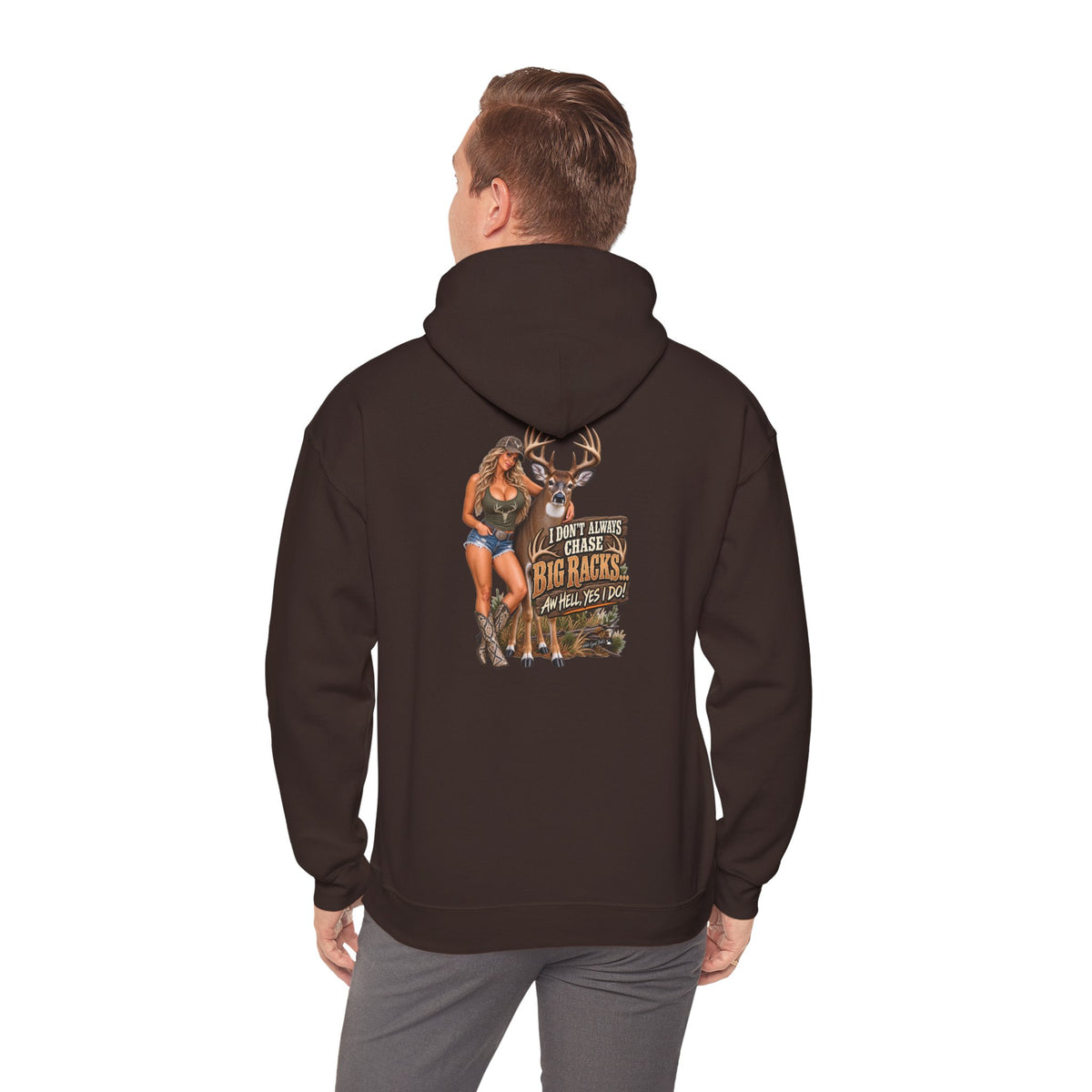 Hunting Graphic Hoodie – "I Don’t Chase Small Bucks, I Chase Big Racks" Back Print