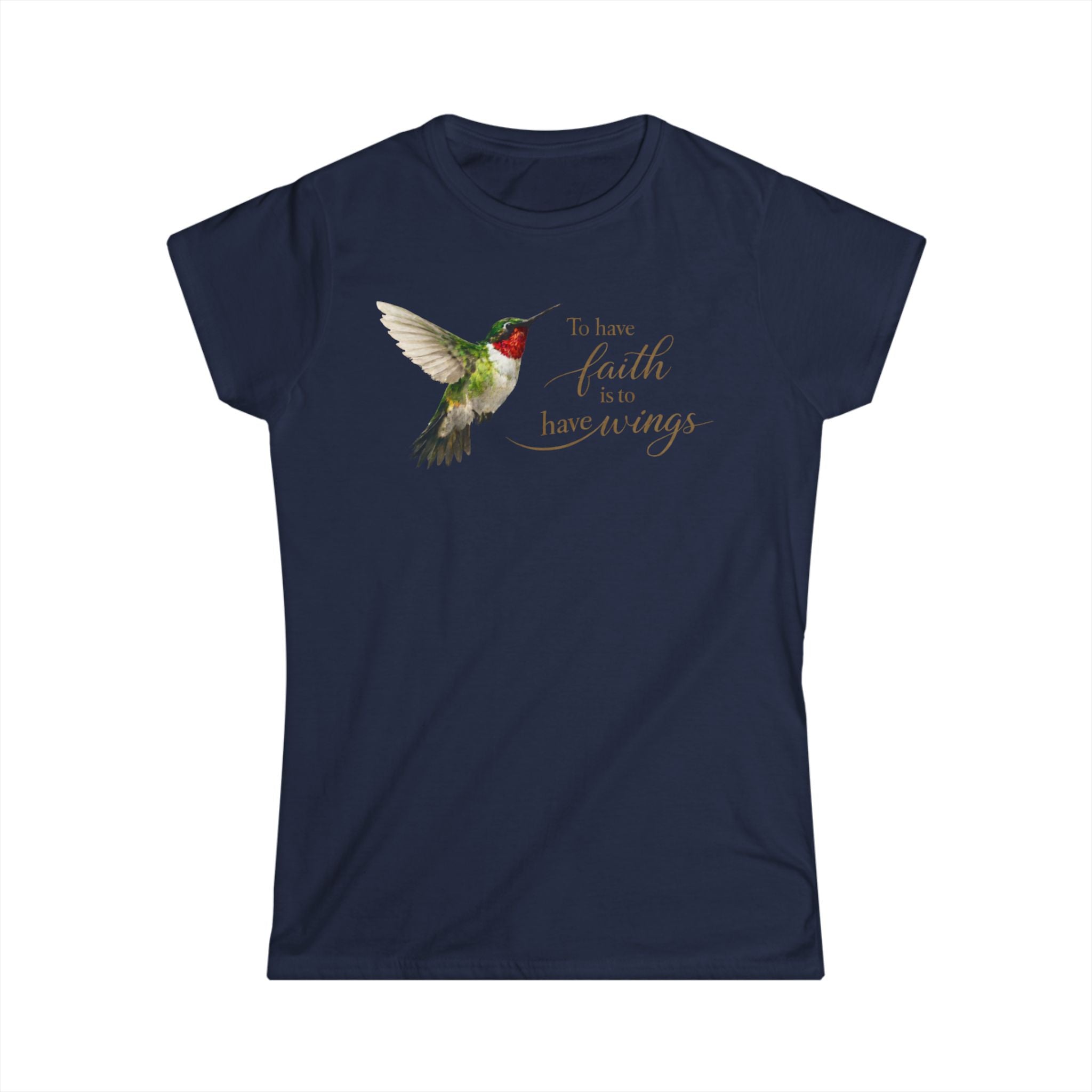 Hummingbird Faith Tee — "To have faith is to have wings" Women's Graphic Shirt