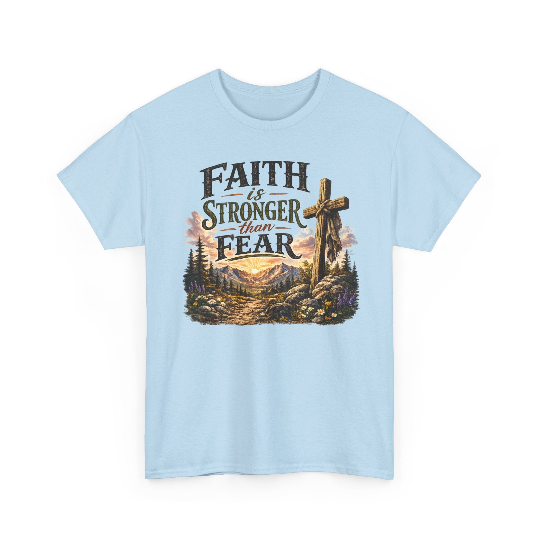 Faith Is Stronger Than Fear T-Shirt — Christian Cross Mountain Graphic Tee