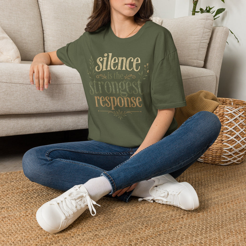 Silence Is the Strongest Response T-Shirt