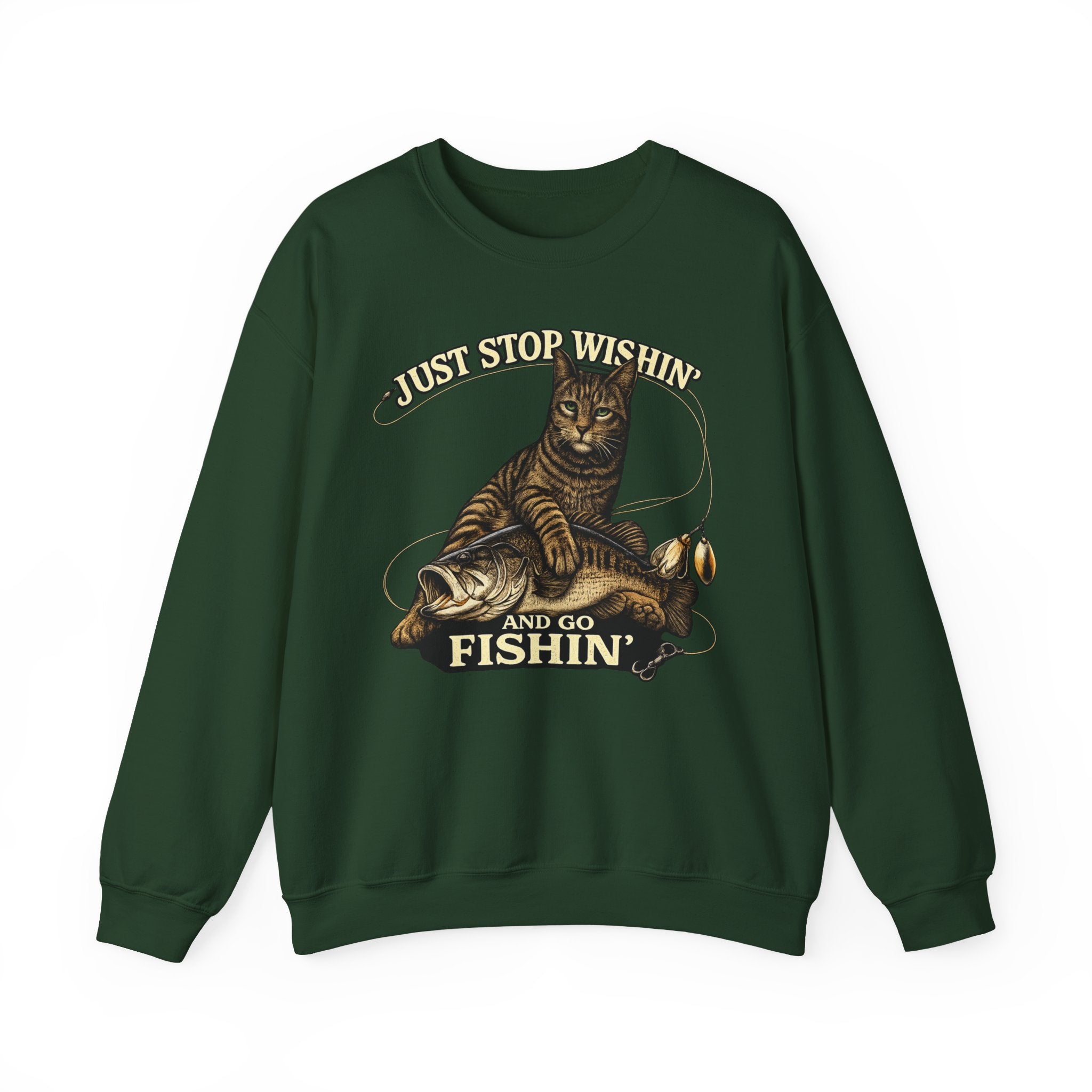 Fishing Cat Sweatshirt — "Just Stop Wishin' and Go Fishin'" Crewneck