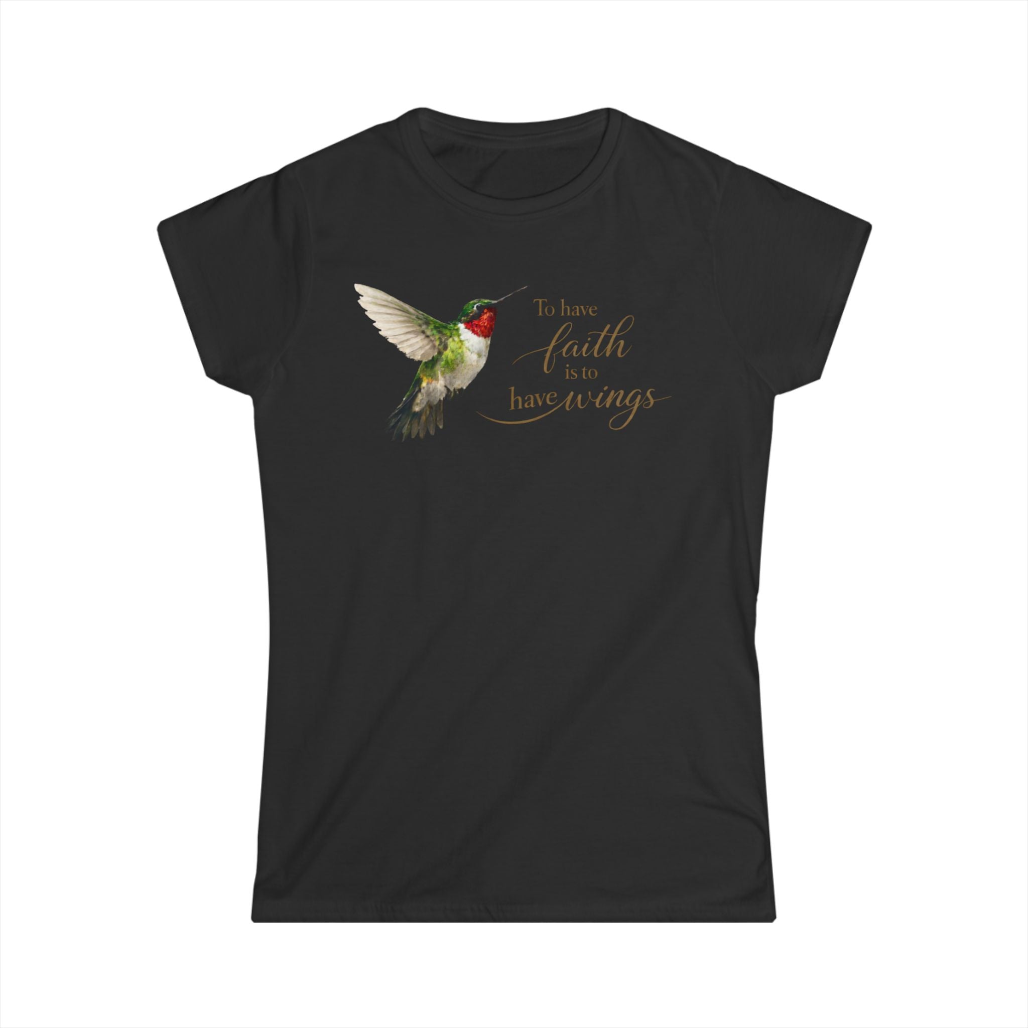 Hummingbird Faith Tee — "To have faith is to have wings" Women's Graphic Shirt