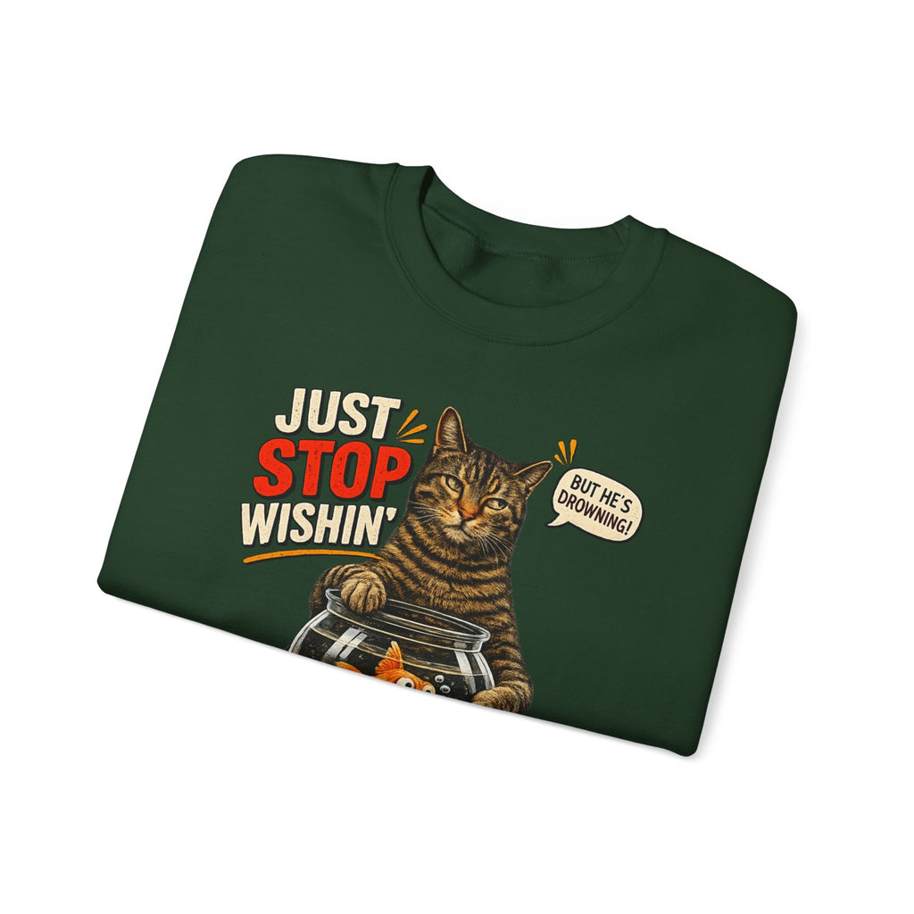 Fishing Cat Sweatshirt – "Just Stop Wishin' and Go Fishin'" Graphic Crewneck