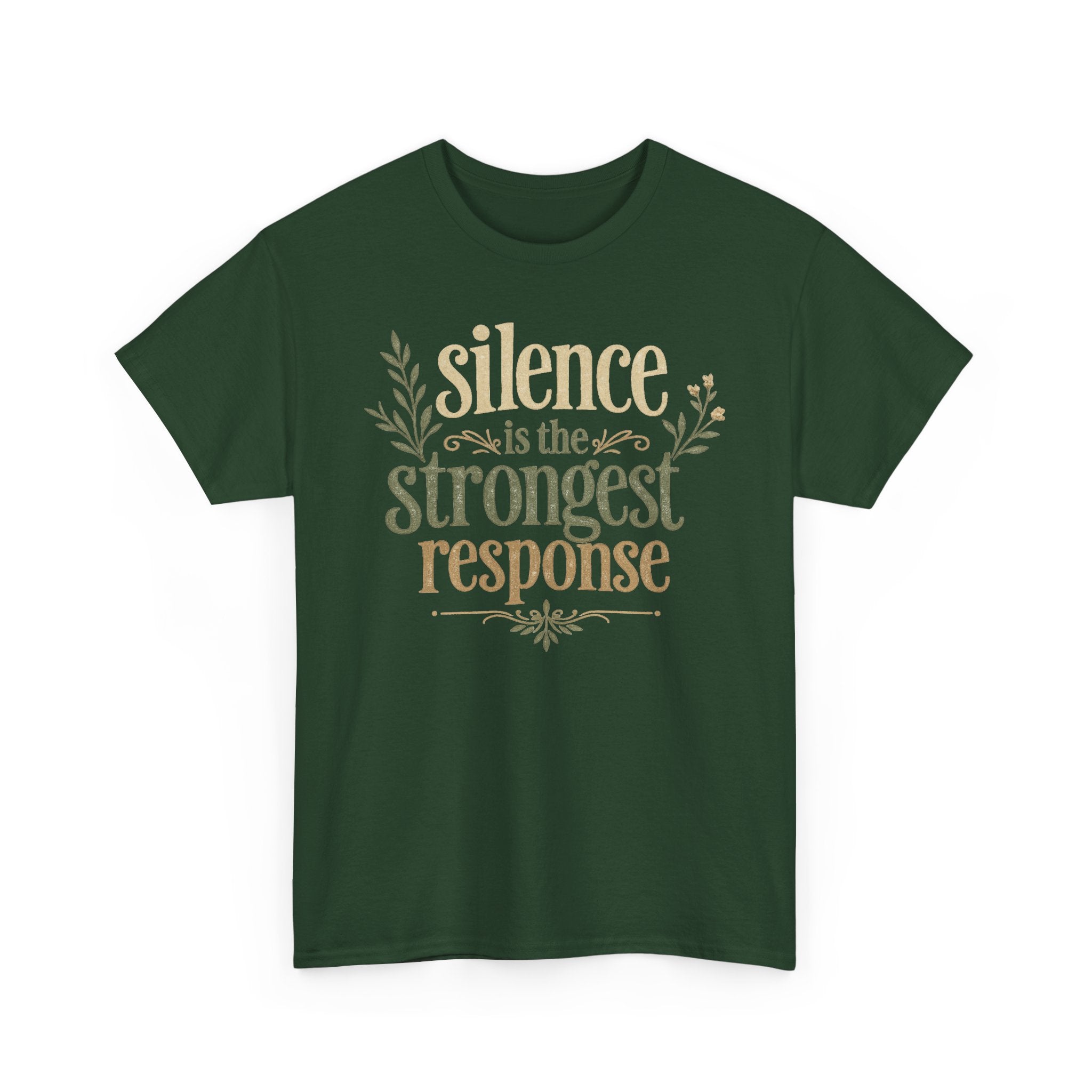 Silence Is the Strongest Response Tee
