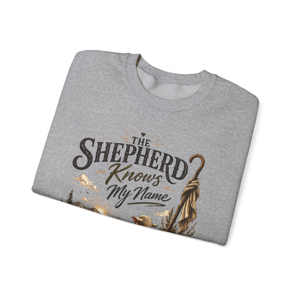 The Shepherd Knows My Name Sweatshirt — Christian Faith Crewneck