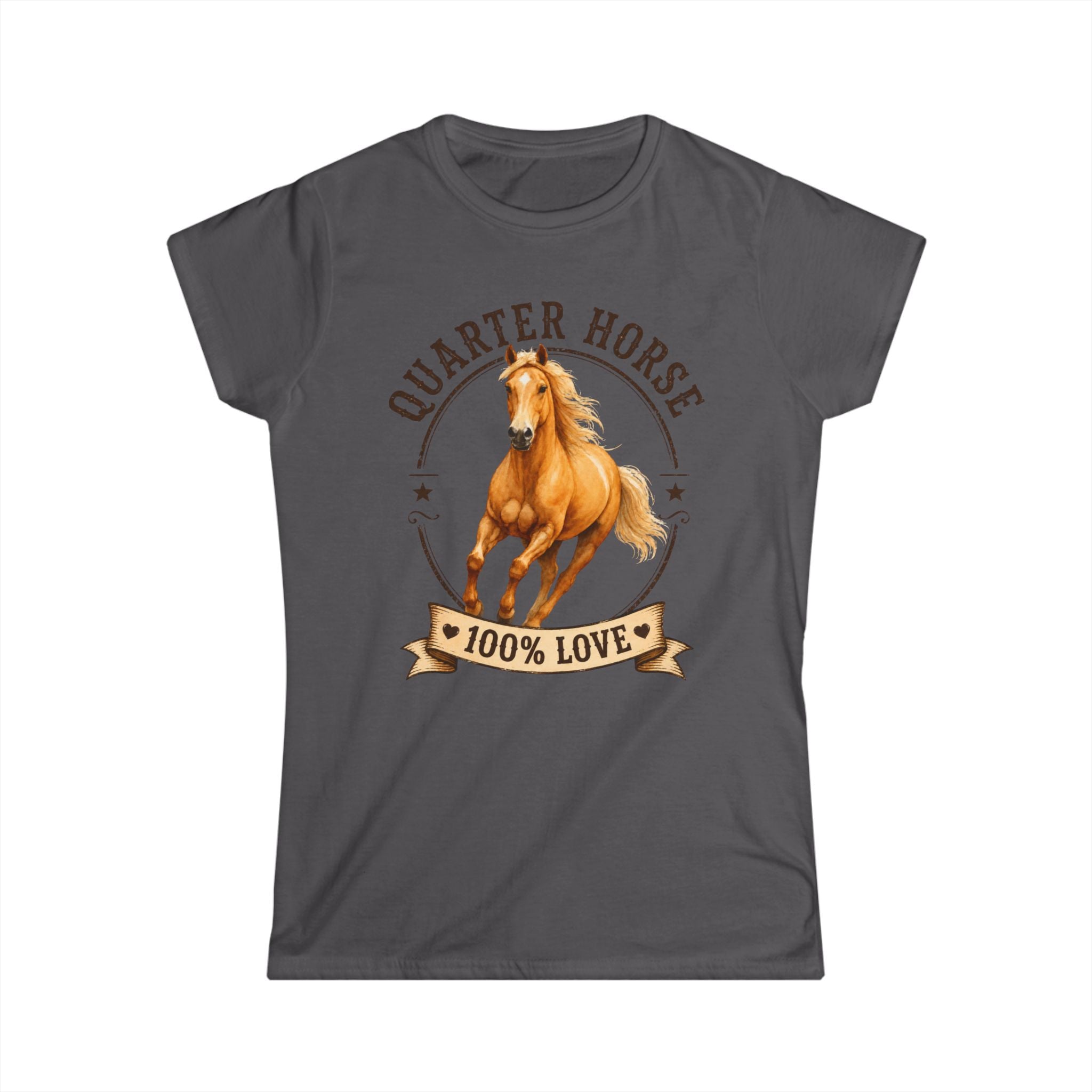 Quarter Horse 100% Love Tee — Women's Horse Lover Shirt