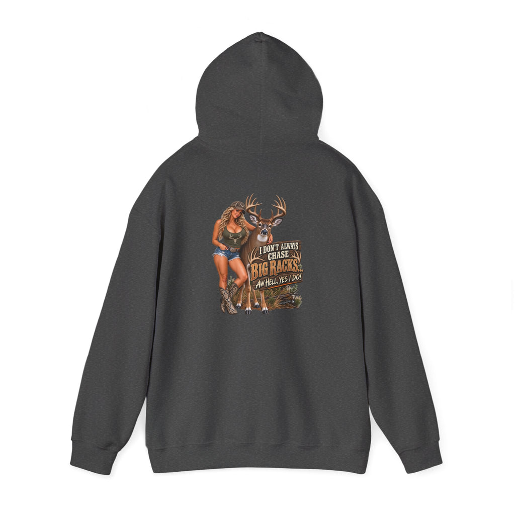 Hunting Graphic Hoodie – "I Don’t Chase Small Bucks, I Chase Big Racks" Back Print