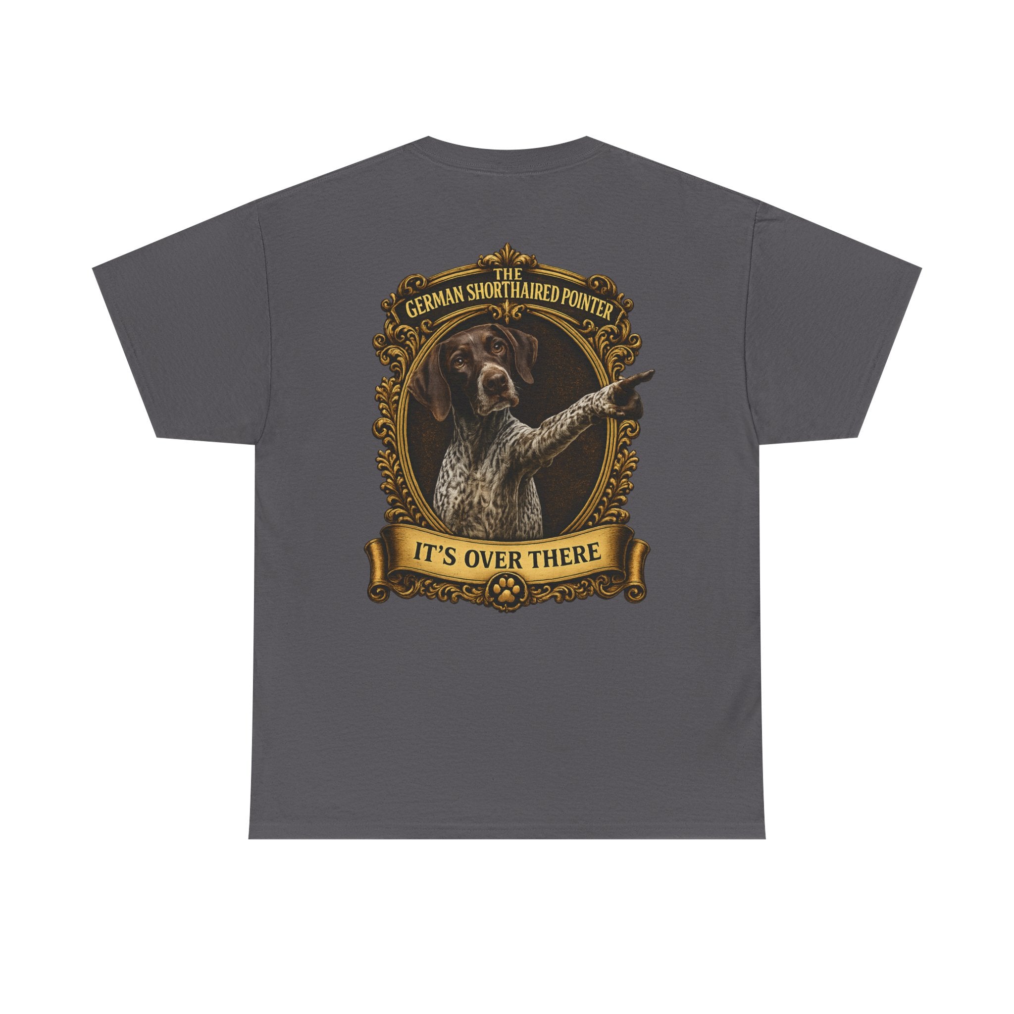German Shorthaired Pointer 'It's Over There' T-Shirt