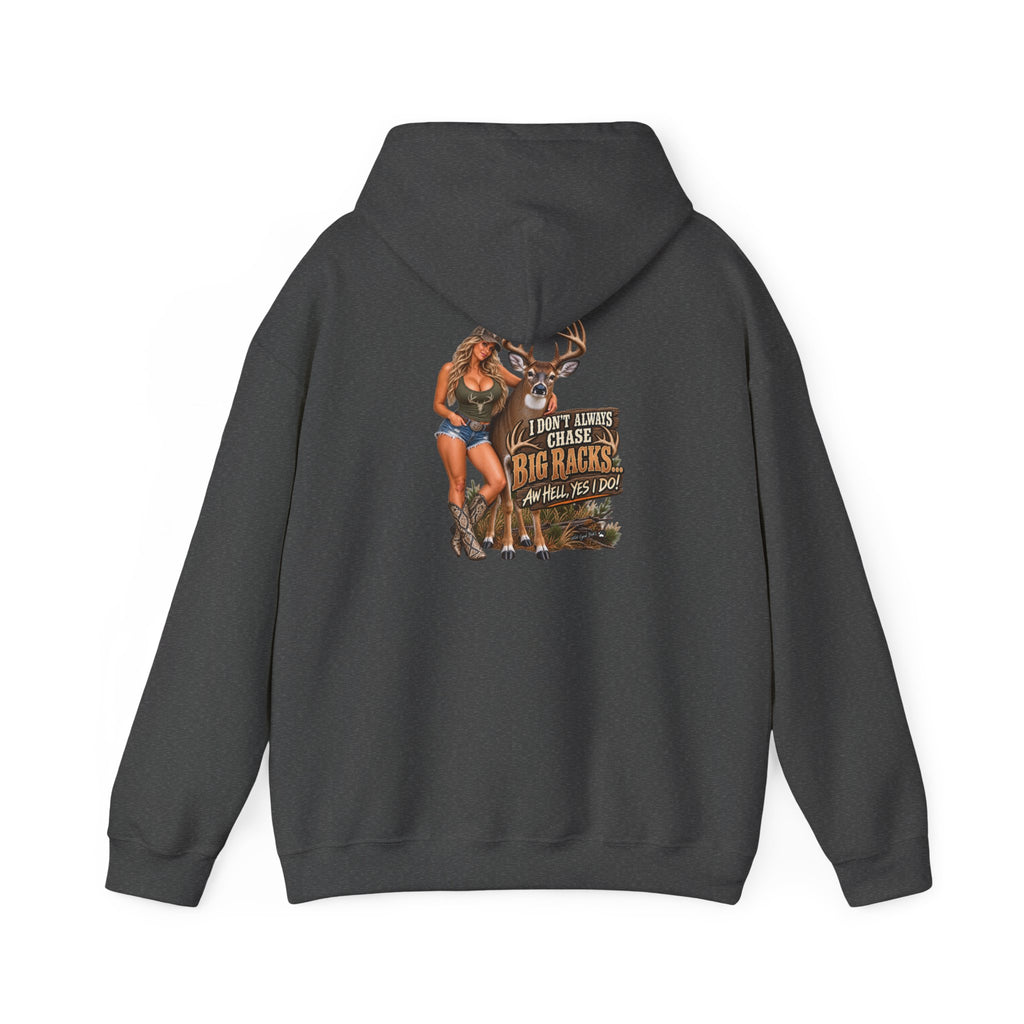 Hunting Graphic Hoodie – "I Don’t Chase Small Bucks, I Chase Big Racks" Back Print