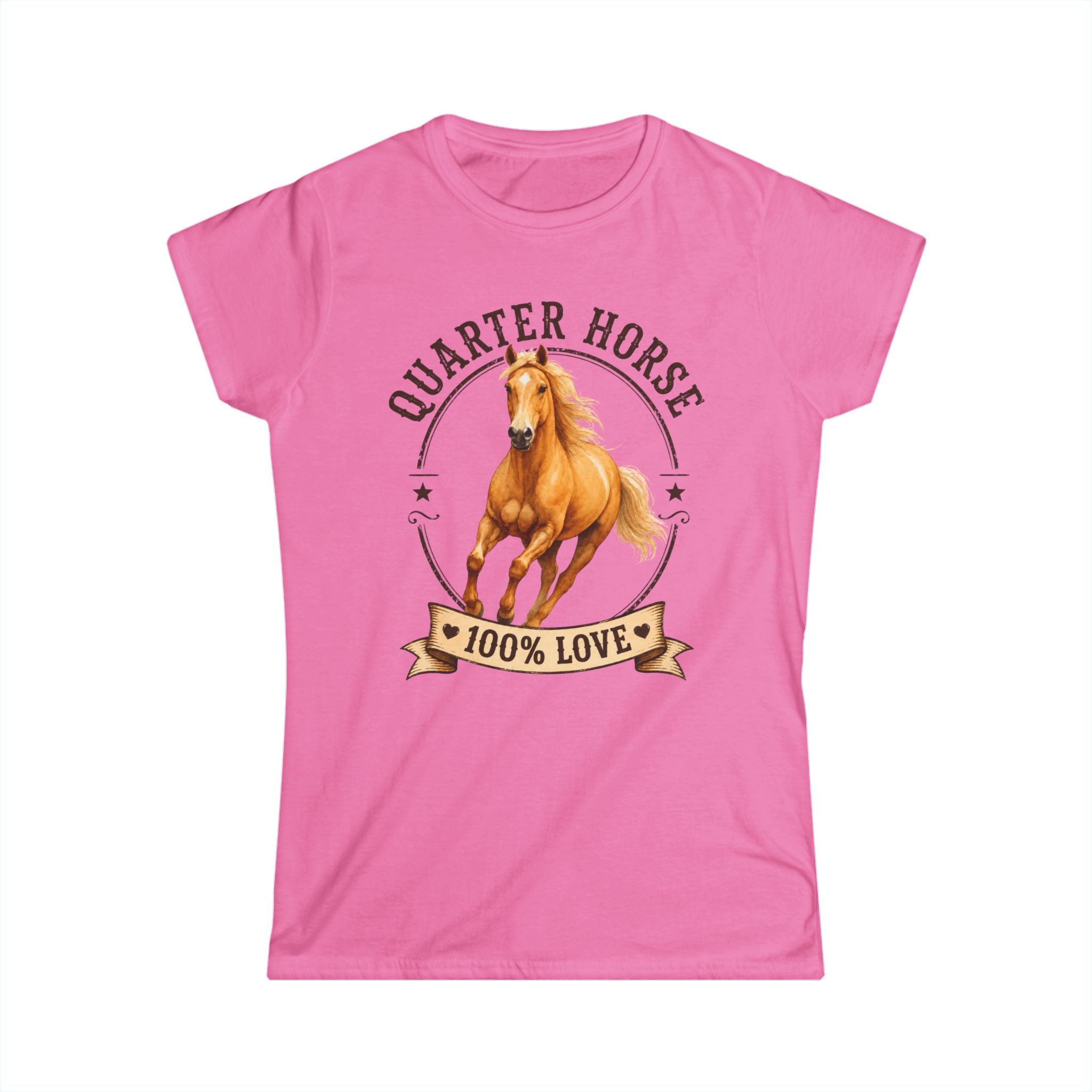 Quarter Horse 100% Love Tee — Women's Horse Lover Shirt