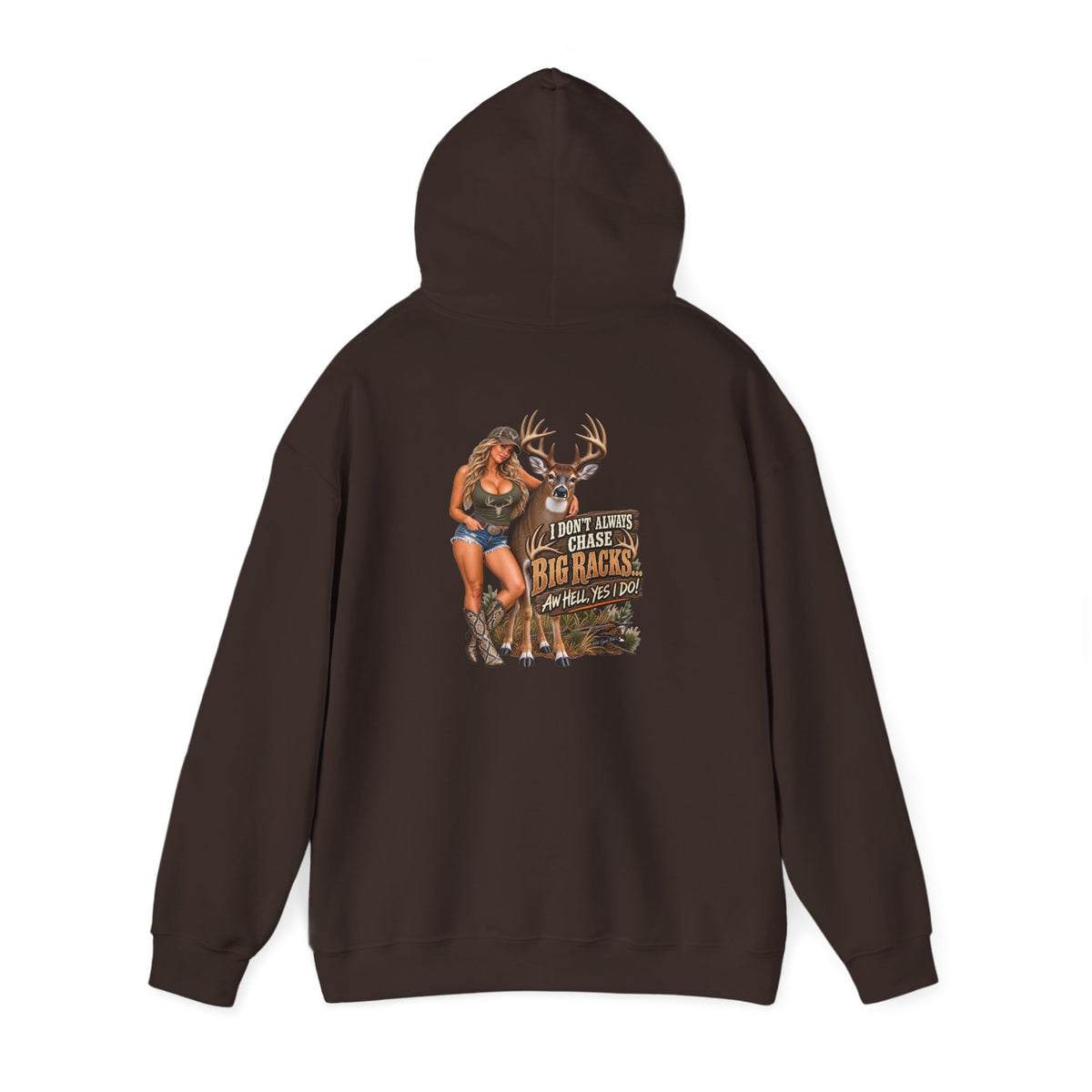 Hunting Graphic Hoodie – "I Don’t Chase Small Bucks, I Chase Big Racks" Back Print